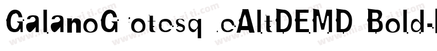 GalanoGrotesqueAltDEMD Bold字体转换